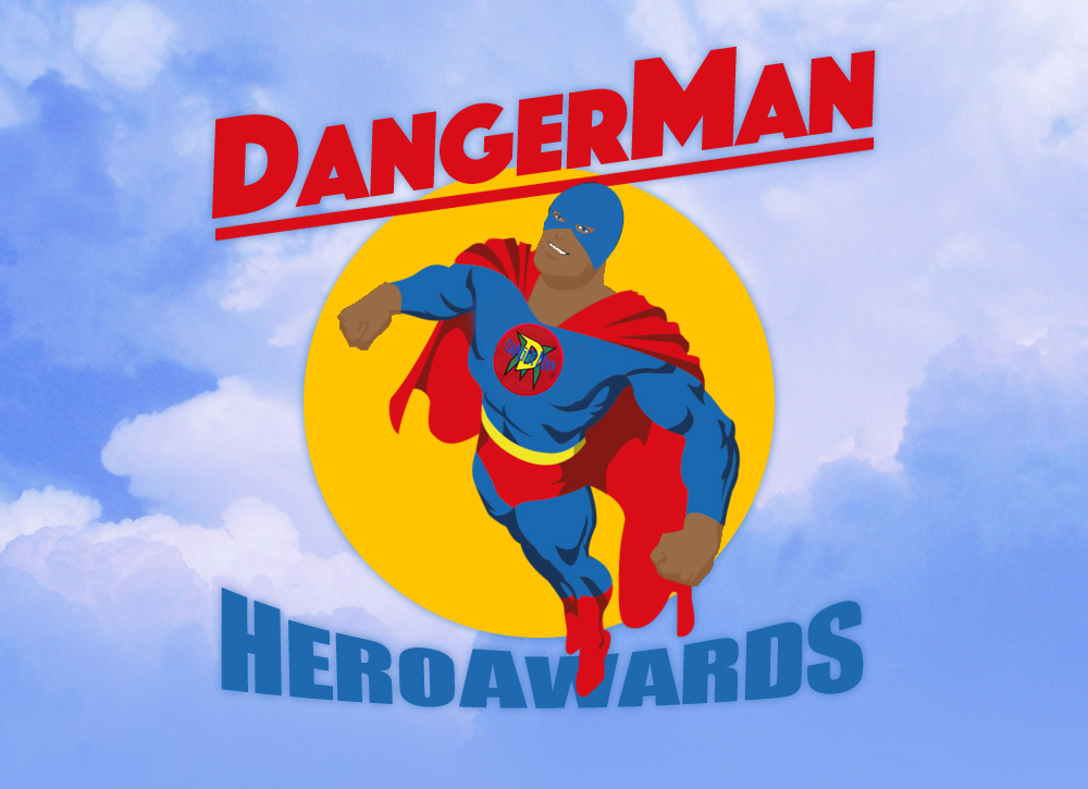 Danger Man Hero Awards